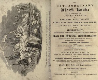 The Extraordinary Black Book: An Exposition of Abuses in Church and State, Courts of Law, Representation, Municipal and Corporate Bodies